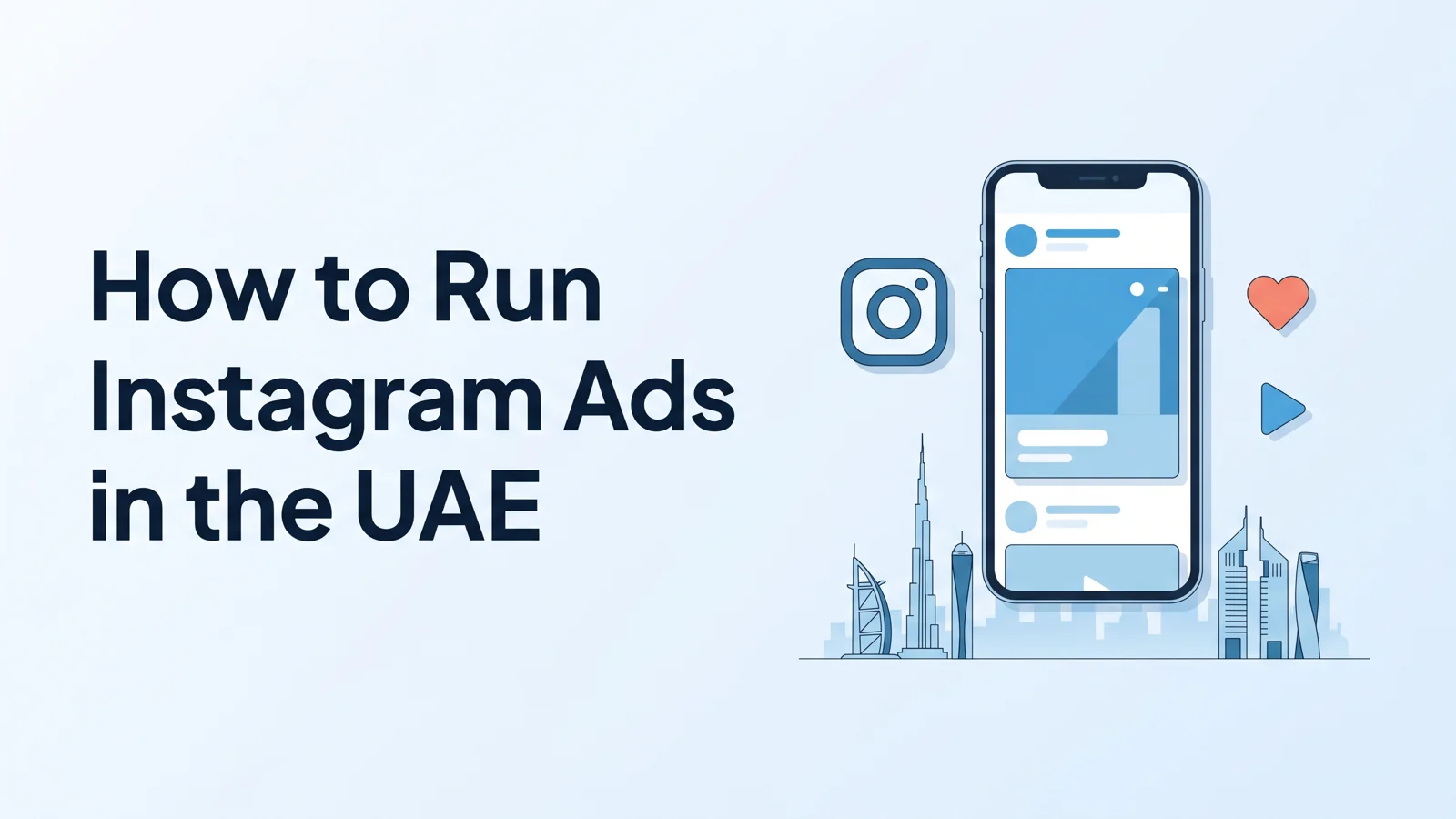 Banner reading 'How to Run Instagram Ads in the UAE' beside a phone showing a feed ad, a camera icon and the Dubai skyline.